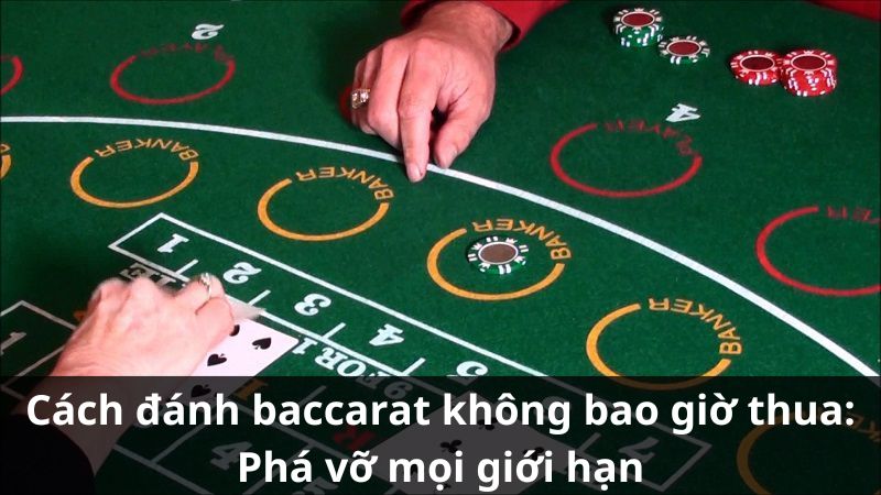 cach-danh-baccarat-khong-bao-gio-thua-1