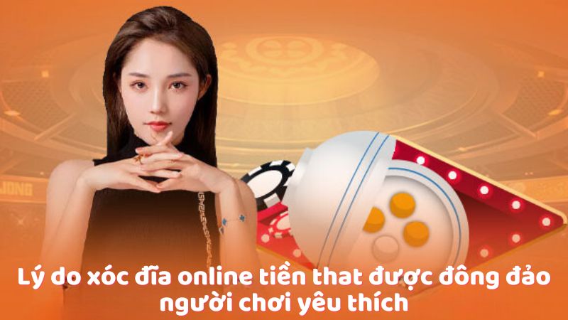 xoc-dia-online-tien-that-1